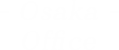 Osaka Office Osaka Office